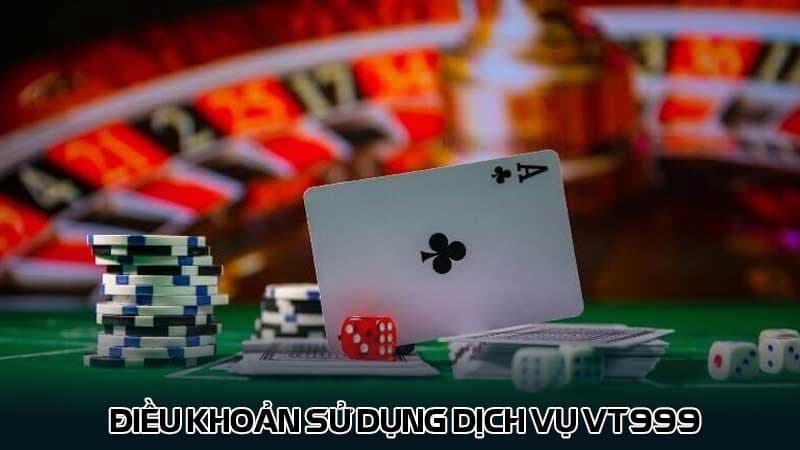 Điều khoản sử dụng tại VT999 là gì?