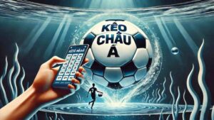 Các yếu tố ảnh hưởng trực tiếp đến kèo châu Á